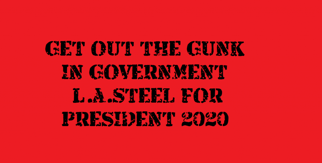GET OUT THE GUNK IN GOVERNMENT 2020 2018