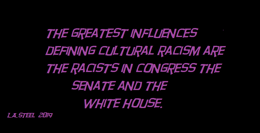 the greatest influences of racism 2019
